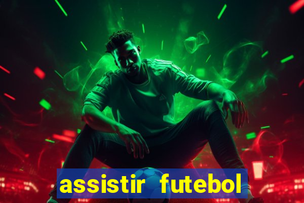 assistir futebol online play hd